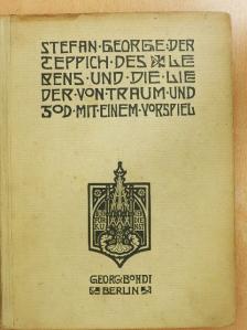 Stefan George - Der Teppich des Lebens und die Lieder von Traum und Tod mit einem Vorspiel [antikvár]