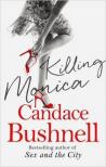 Bushnell, Candace - Killing Monica [antikvár]