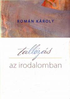 Román Károly - Tallózás az irodalomban (dedikált) [antikvár]