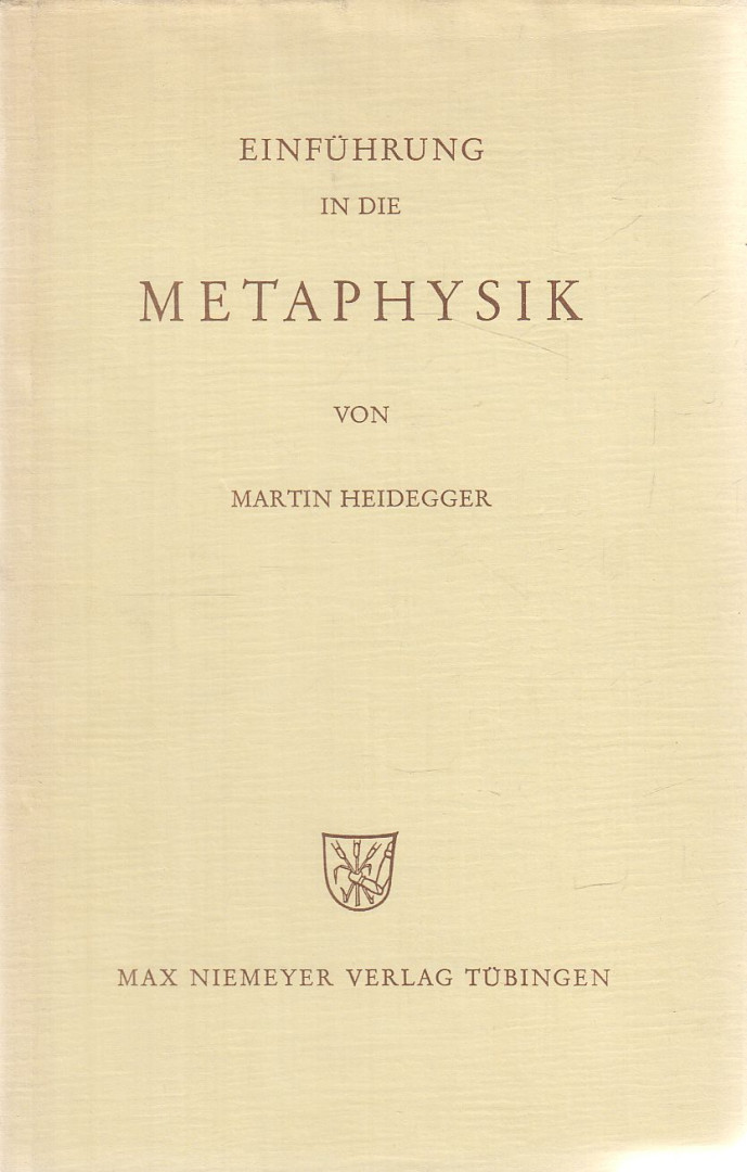 Martin Heidegger - Einführung in die Metaphysik [antikvár]