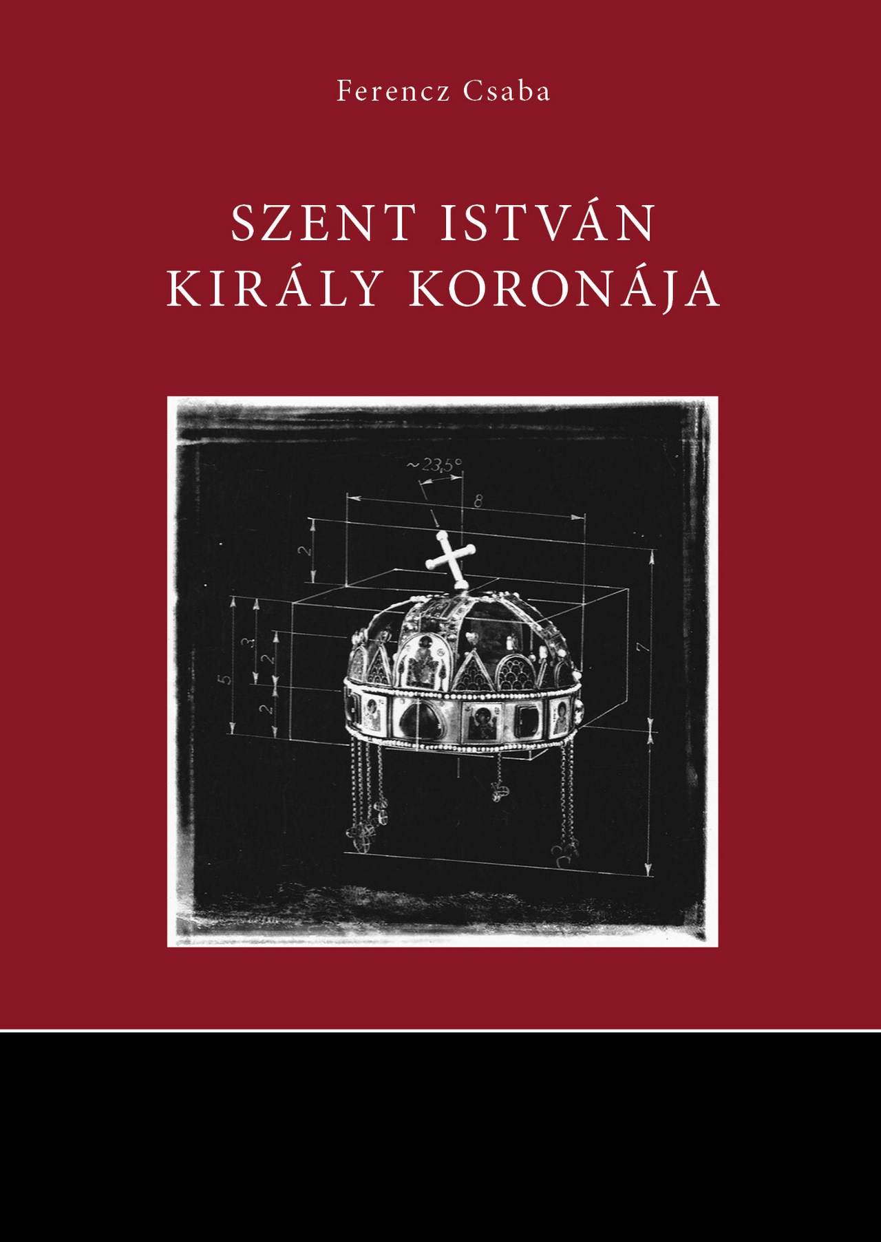 FERENCZ CSABA - Szent István király koronája