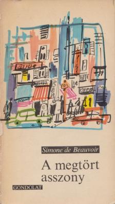 BEAUVOIR, SIMONE DE - A megtört asszony [antikvár]