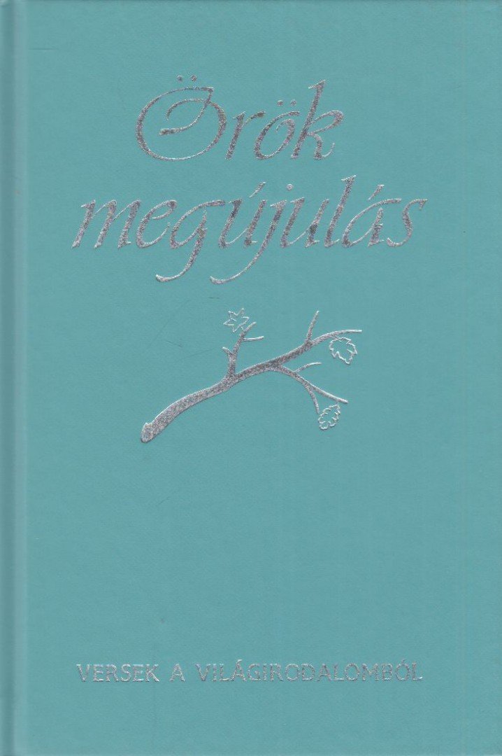 Lothringer Miklós szerk. - Örök megújulás [antikvár]