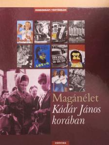 Valuch Tibor - Magánélet Kádár János korában [antikvár]