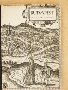 Budapest vu par les francais [antikvár]