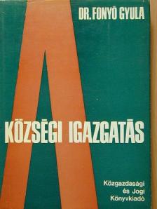 Dr. Fonyó Gyula - Községi igazgatás [antikvár]