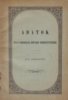 Fáy András - Adatok Magyarország bővebb ismertetésére [antikvár]