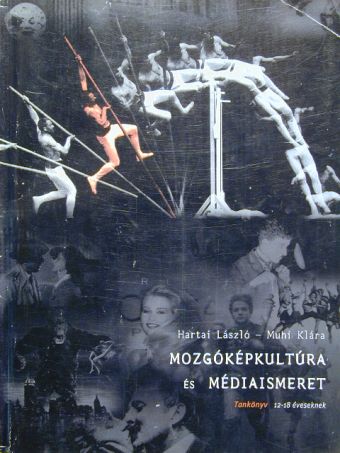 Hartai László - Mozgóképkultúra és médiaismeret [antikvár]