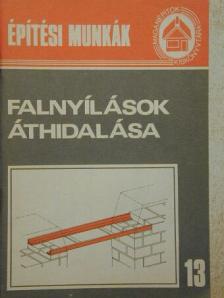 Bathóné Dr. Messinger Ágnes - Falnyílások áthidalása [antikvár]