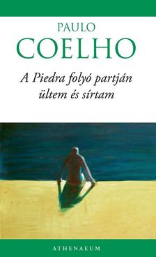Paulo Coelho - A Piedra folyó partján ültem és sírtam (új borítóval)