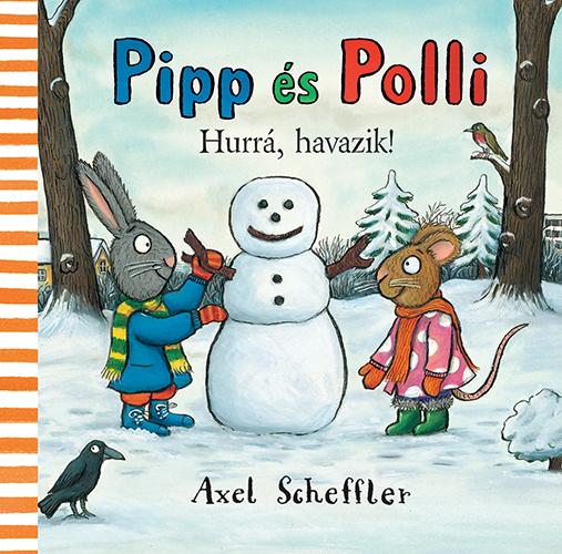 Alex Schäffer - Pipp és Polli - Hurrá havazik! (Lapozó)