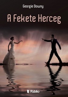 GEORGIE DOWNY - A Fekete Herceg [eKönyv: epub, mobi]