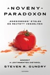 Steven R. Gundry - A növényparadoxon - &quot;Egészséges&quot; ételek és rejtett veszélyeik [eKönyv: epub, mobi]