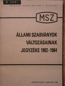Állami szabványok változásainak jegyzéke 1982-1984 [antikvár]