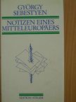 György Sebestyen - Notizen eines mitteleuropäers [antikvár]