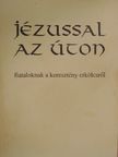 Jézussal az úton [antikvár]