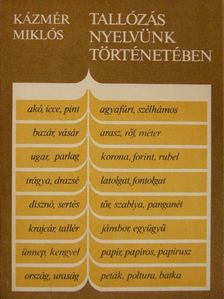 Kázmér Miklós - Tallózás nyelvünk történetében [antikvár]