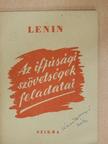 Lenin - Az ifjúsági szövetségek feladatai [antikvár]