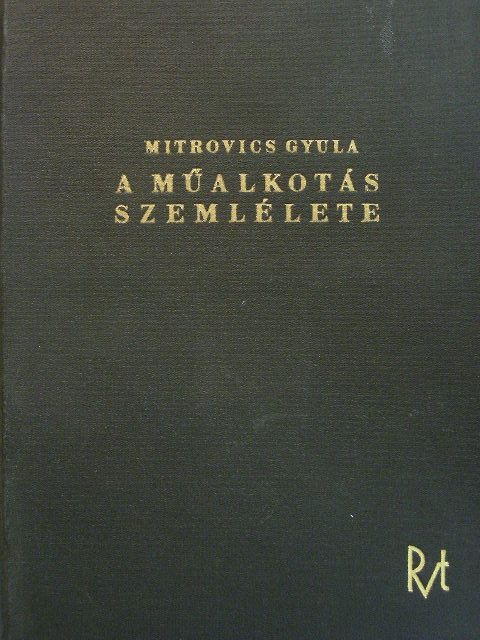 Mitrovics Gyula - A műalkotás szemlélete [antikvár]