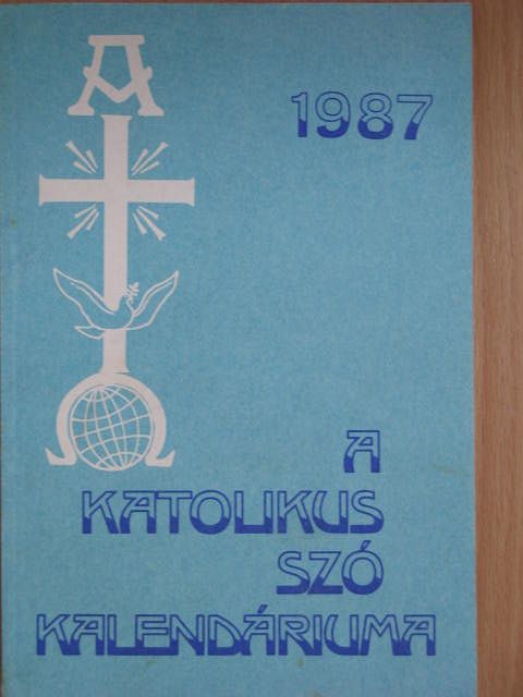 Fábián György - A Katolikus Szó Kalendáriuma 1987 [antikvár]