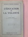 Jules Payot - L'éducation de la volonté [antikvár]