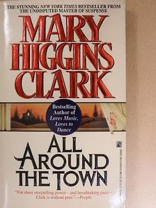 Mary Higgins Clark - All Around the Town [antikvár]