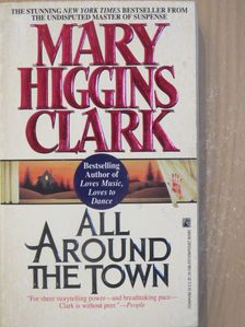 Mary Higgins Clark - All Around the Town [antikvár]