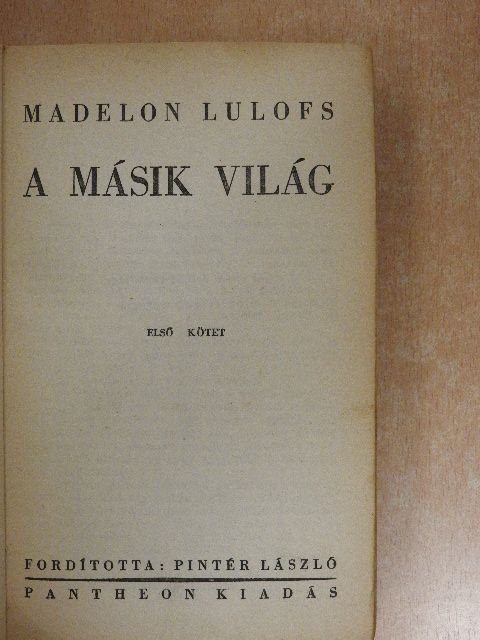 Madelon Lulofs - A másik világ I-II. [antikvár]
