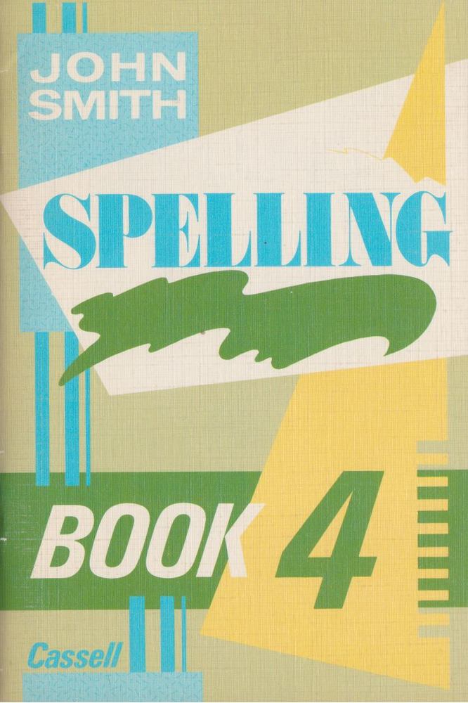 John Smith - Spelling Book 4 [antikvár]
