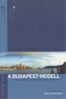 Pallai Katalin - A Budapest-modell [antikvár]