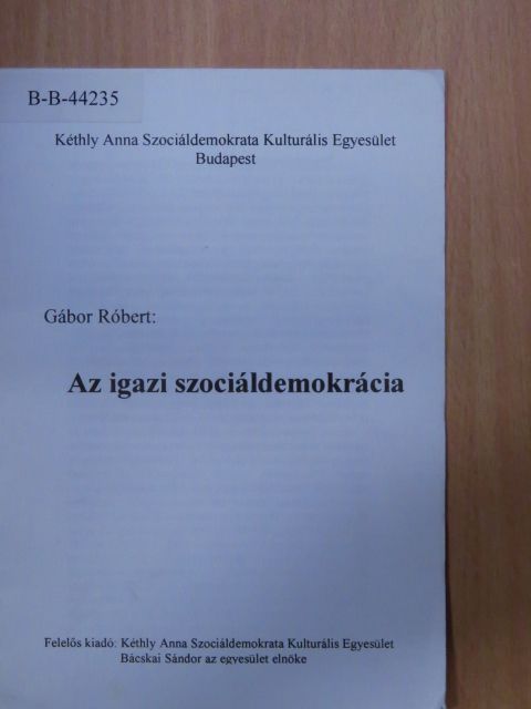 Gábor Róbert - Az igazi szociáldemokrácia [antikvár]