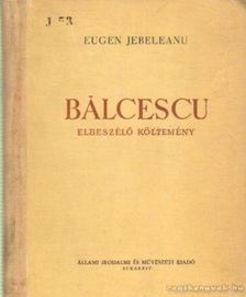 Jebeleanu, Eugen - Bálcescu [antikvár]