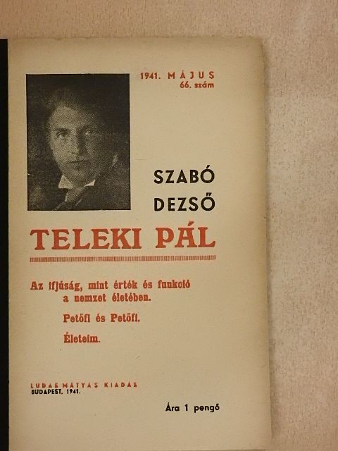 Szabó Dezső - Teleki Pál/Az ifjúság, mint érték és funkció a nemzet életében/Petőfi és Petőfi/Életeim [antikvár]