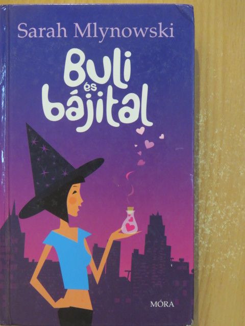 Sarah Mlynowski - Buli és bájital [antikvár]
