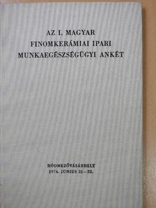 Az I. Magyar Finomkerámiai Ipari Munkaegészségügyi Ankét (dedikált példány) [antikvár]