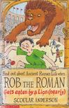 Scoular Anderson - Rob the Roman [antikvár]