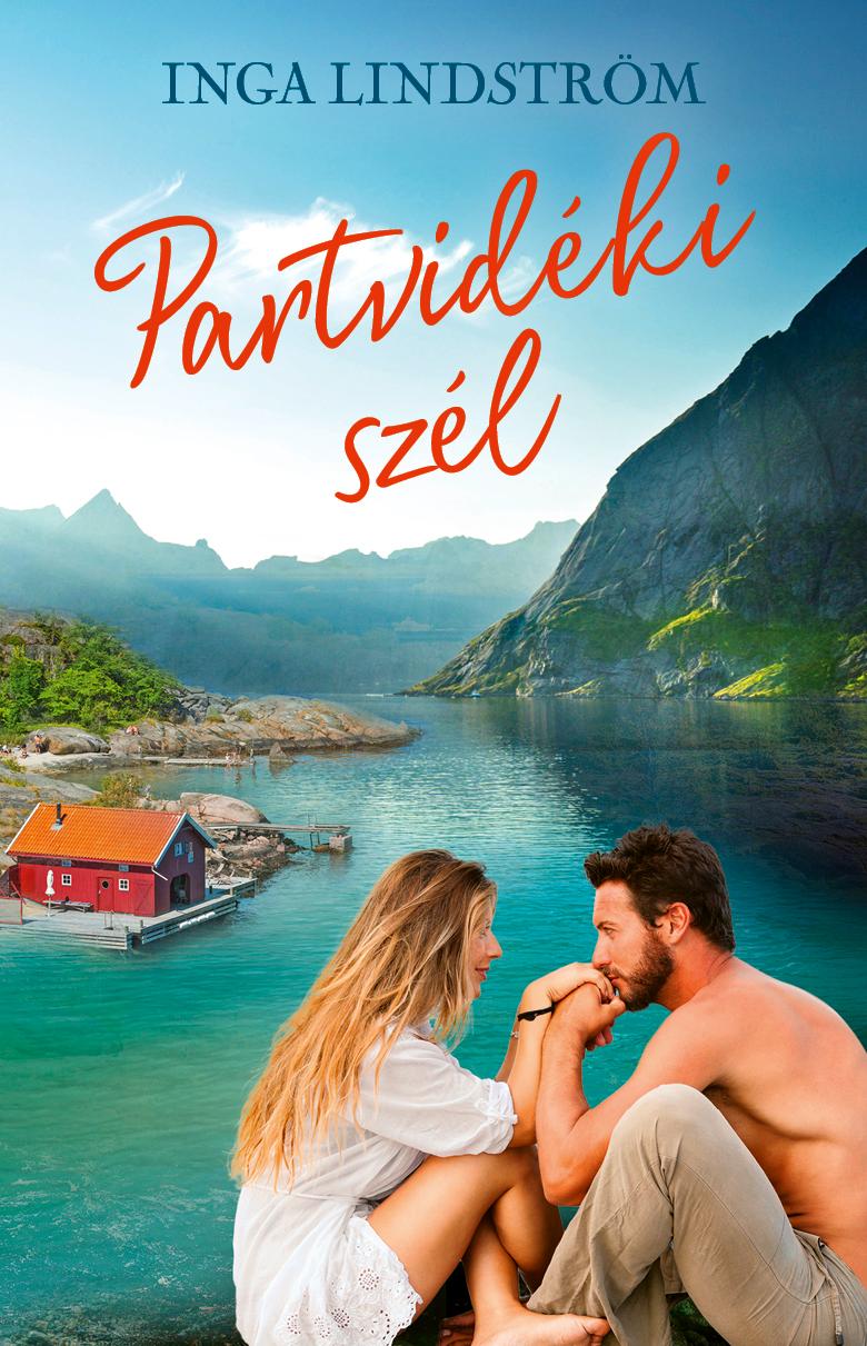 Inga Lindström - Partvidéki szél - Szerelmi történetek Svédországból