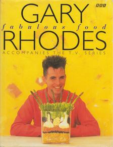 Gary Rhodes - Gary Rhodes Fabulous Food [antikvár]