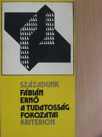 Fábián Ernő - A tudatosság fokozatai [antikvár]
