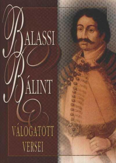 BALASSI BÁLINT - Balassi Bálint válogatott versei [antikvár]