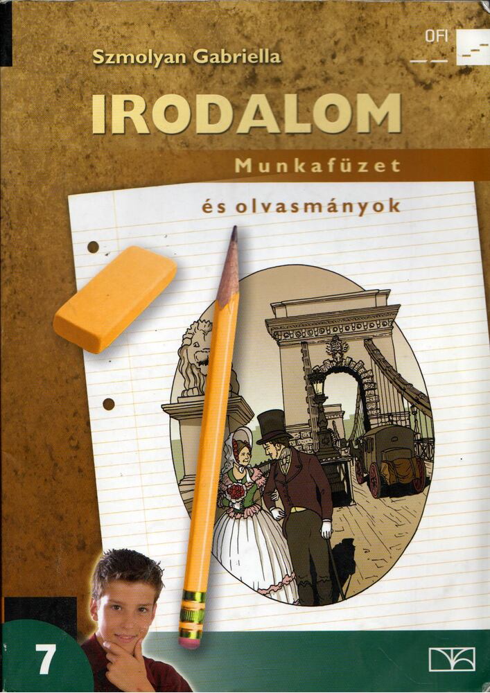 Szmolyan Gabriella - Irodalom 7. Munkafüzet és olvasmányok [antikvár]