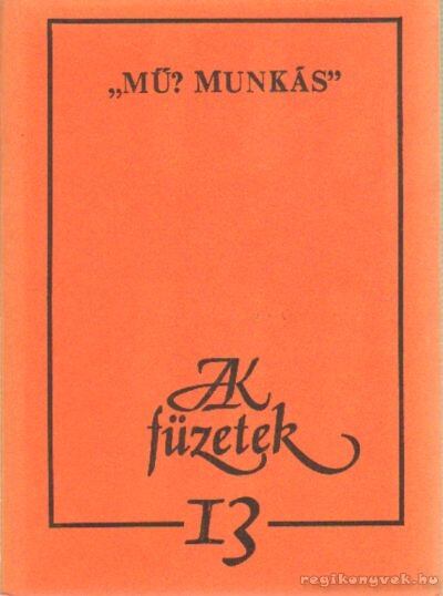 Csordás Gábor - Mű? Munkás [antikvár]