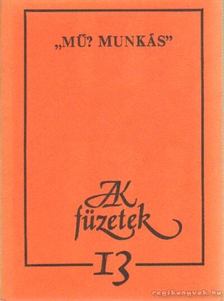 Csordás Gábor - Mű? Munkás [antikvár]