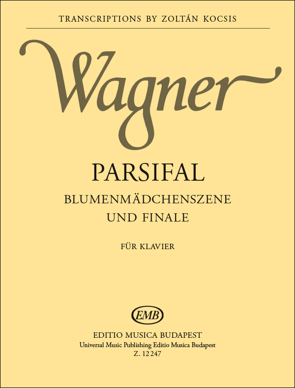 Richard Wagner - PARSIFAL, BLUMENMAEDCHENSZENE UND FINALE FÜR KLAVIER (KOCSIS ZOLTÁN)