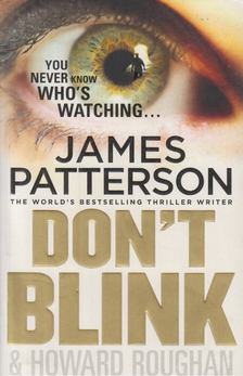 JAMES PATTERSON, HOWARD ROUGHAN - Don't Blink [antikvár]