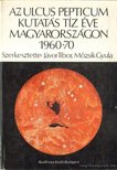 Jávor Tibor, Mózsik Gyula - Az ulcus pepticum kutatás tíz éve magyarországon 1960-70 [antikvár]
