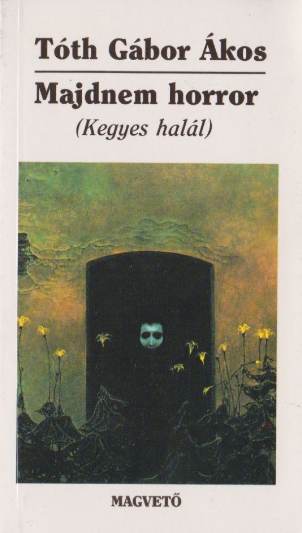 TÓTH GÁBOR ÁKOS - Majdnem horror [antikvár]
