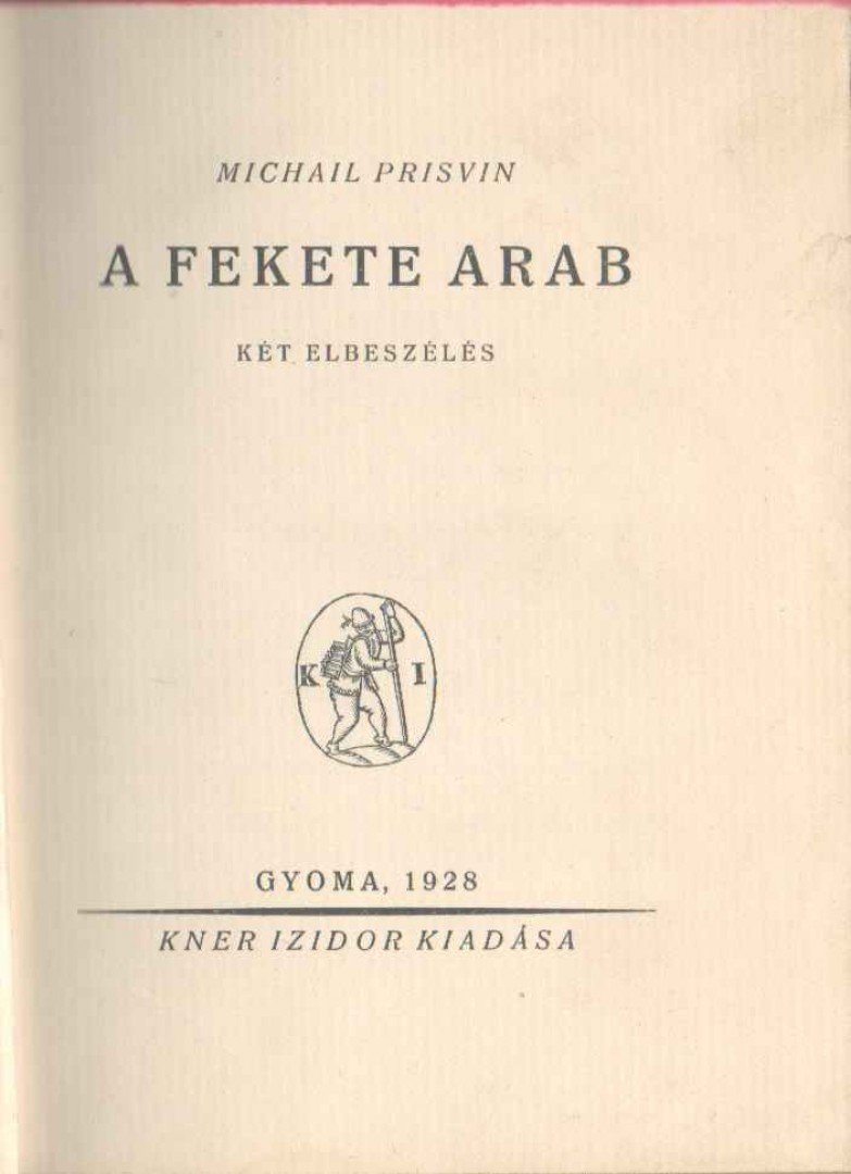 Prisvin, Mihail - A fekete arab [antikvár]