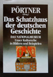 Pörtner, Rudolf - Das Schatzhaus der deutschen Geschichte [antikvár]