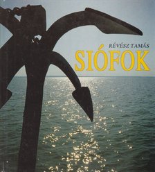 Révész Tamás - Végh-Alpár Sándor - Siófok [antikvár]